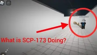 Five Times SCP-173 wasn't Functioning Right in Roblox, SCP-173 [Demonstration]