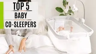 Best Baby Co Sleepers 2023 - Top 5 Co Sleeper for Baby Reviews
