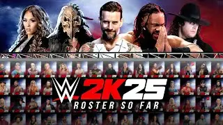 WWE 2K25 Official Roster All Superstars So Far! (WWE 2K25 News)