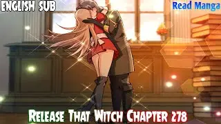 【《R.T.W》】Release that Witch Chapter 278 | I miss you so much | English Sub