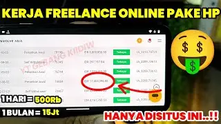 💸 TANPA SKILL 500RIBU/HARI, Kerja Freelance Online Pemula Pake HP - Cara Dapat Uang Dari Internet