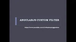 How To Create Custom Filter in Angular JS?
