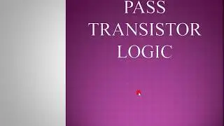 Pass Transistor Logic| Malayalam explanation