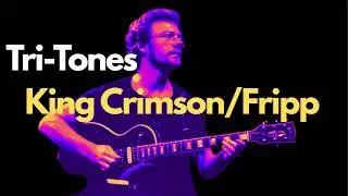 Robert Fripp/KingCrimson--Tritones-Guitar Technique