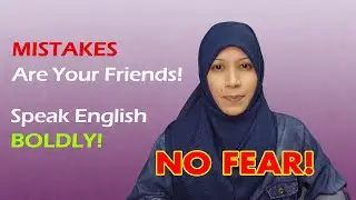 Don't Be Afraid to Make Mistakes - Speak English Fearlessly!