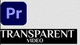 How To Export Transparent Video In Adobe Premiere Pro 2023