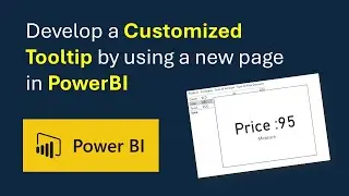 Develop a Customized Tooltip by using a new page in PowerBI