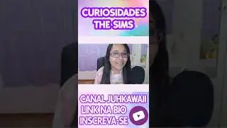 CURIOSIDADES SOBRE THE SIMS 