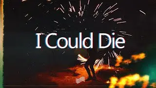 laye - I Could Die (Lyrics)