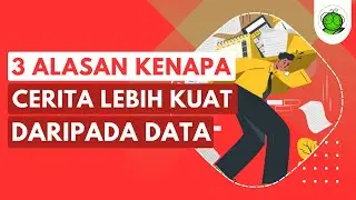 3 Alasan Kenapa Cerita Lebih Kuat Daripada Data