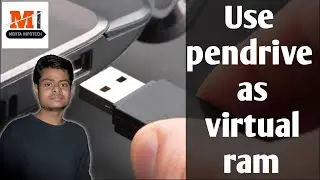 How to use Pen drive as a Ram