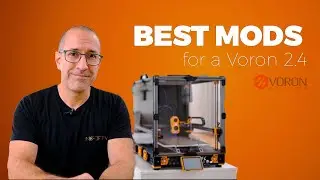 Best mods for a Voron 2.4 3D printer