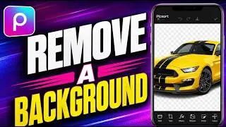How To Remove A Background In Picsart Mobile [2026 Guide]