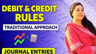 TRADITIONAL APPROACH OF DEBIT & CREDIT RULES 