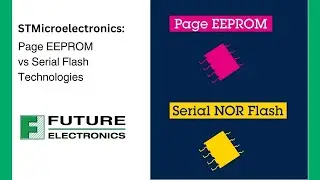 Page EEPROM vs Serial Flash Technologies with STMicroelectronics