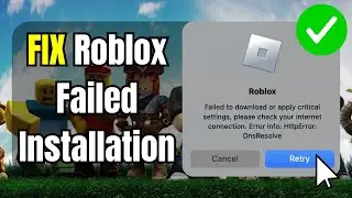 How to Fix Failed to Download on Roblox on Mac