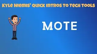 Mote - Kyle Niemis' Quick Intros to Tech Tools