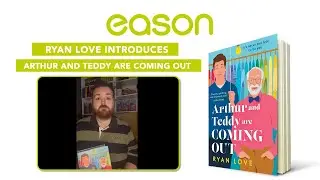 Ryan Love Introduces Arthur and Teddy Are Coming Out