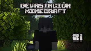 DEVASTACIÓN MINECRAFT #1