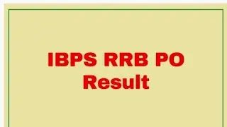 IBPS RRB PO RESULT|| rrb po result 2022 || rrb po result kab aayega