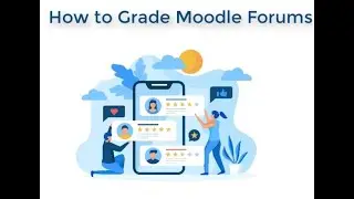How to Grade Moodle Forums