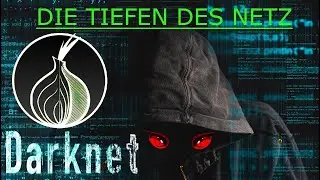 Wie komme ich ins DARKNET - Tutorial Deutsch EASY