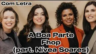 A Boa Parte - fhop music (part. Nívea Soares) Com Letra