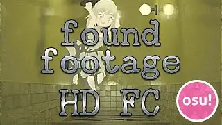 osu! | found footage HD FC