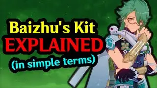 BAIZHU'S KIT EXPLAINED (In Simple Terms) | Genshin Impact