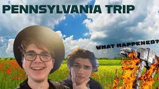 PENNSYLVANIA TRIP - PART 1