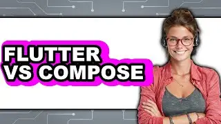 Flutter vs Compose - 2025 Comparison