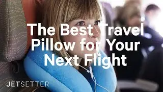 The Best Travel Pillow for Your Next Flight (2020) | Jetsetter.com