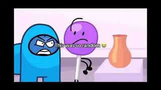 sorry for long wait but bfdi memes I stole from the exit 4