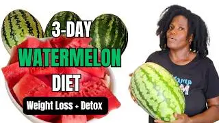 I Ate Watermelon for 3 Days and Lost Weight FAST!