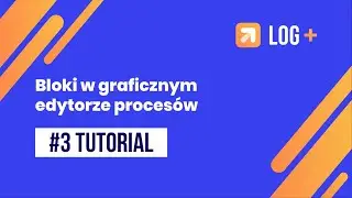 Bloki w graficznym edytorze procesów w LOG Plus ServiceDesk