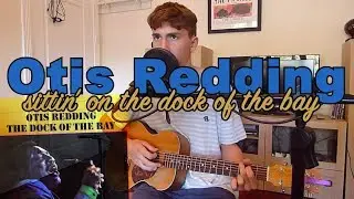 Otis Redding - Sittin' on the dock of the bay - Cover