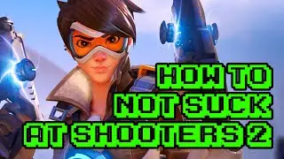 How To Get Better at First Person Shooters 2 (Overwatch Gameplay)