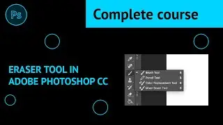 How to Use Eraser Tool in Adobe Photoshop CC
