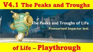 V4.1 The Peaks and Troughs of Life - No Commentary !! | Genshin Impact