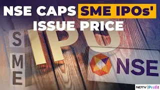 Price Control On SME IPOs: Can Raise Funds Via SME Platform Of BSE & NSE