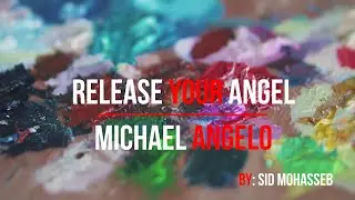 Release Your Angel- Michael Angelo