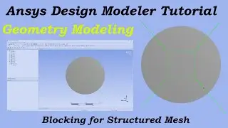 ANSYS DesignModeler Tutorial | Create Blocks for Structured Mesh (Face split, Projection & More)