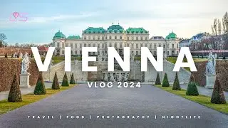 VIENNA 2024: VLOG | Austria 🇦🇹