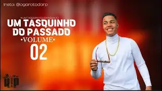 Garoto da Rp - Tasquinho do passado VOL. 02