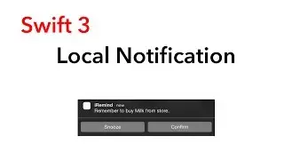 Local Notifications (Swift 3 + Xcode 8.2.1)