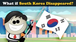 What if South Korea Disappeared? | 
