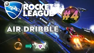 AIR DRIBBLE | ROCKET LEAGUE MÜTHİŞ REHBER #4