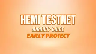HEMI TESTNET AIRDROP GUIDE | EARLY PROJECT | NO INVESTMENT