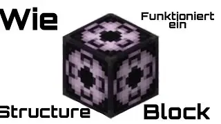 Wie Funktioniert ein Structure Block (Part1) / Tutorials 3 (Deutsch)