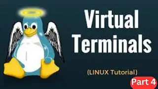 Linux Tutorial for Beginners Part - 4| Virtual Terminal